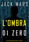 Jack Mars - L'ombra di Zero (Agente Zero Libro 13) (2025)