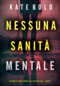 Kate Bold - Nessuna Sanità Mentale (Nina Veil Libro 9) (2025)