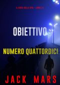 Jack Mars - Il gioco delle spie Vol. 14.Obiettivo numero quattordici (2025)