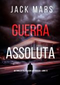 Jack Mars - Guerra Assoluta (Jake Mercer Libro 12) (2025)