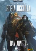 Dan Abnett - Warhammer 40.000. Regia occulta. Il racconto di Eisenhorn (2025)