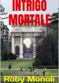 Roby Monoli - Intrigo mortale (2022)