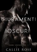 Callie Rose - Cuori Spietati Vol. 1. Giuramenti Oscuri (2025)