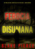 Blake Pierce - Ferocia Disumana (Faith Bold Libro Ventuno) (2025)