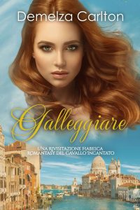 Demelza Carlton – Galleggiare. Una Rivisitazione Fiabesca Romantasy del Cavallo Incantato (2025)