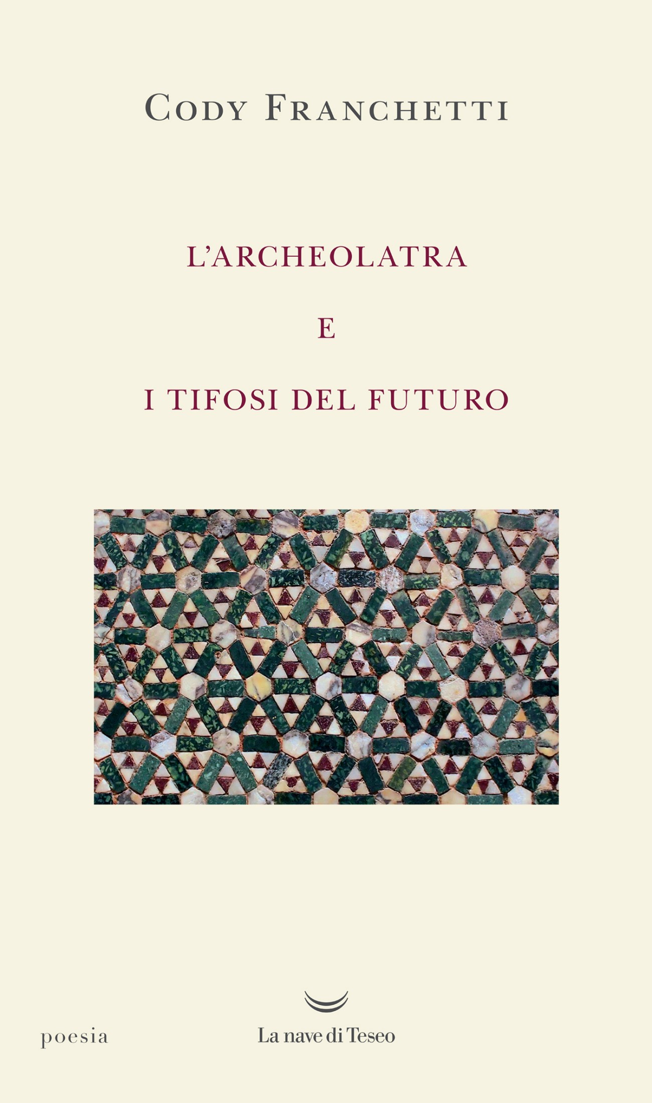 Cody Franchetti – L’archeolatra e i tifosi del futuro (2025)