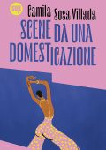 Camila Sosa Villada - Scene da una domesticazione (2025)
