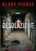 Blake Pierce - Desolazione (Morgan Cross Libro Quattordici) (2025)