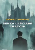 Umberto Brindani - Senza lasciare traccia (2025)
