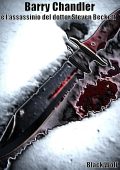 Black Wolf - La Saga di Barry Chandler Vol. 1. Barry Chandler e l'assassinio del dottor Steven Beckett (2025)