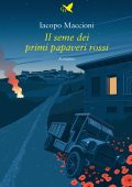 Iacopo Maccioni - Il seme dei primi papaveri rossi (2025)
