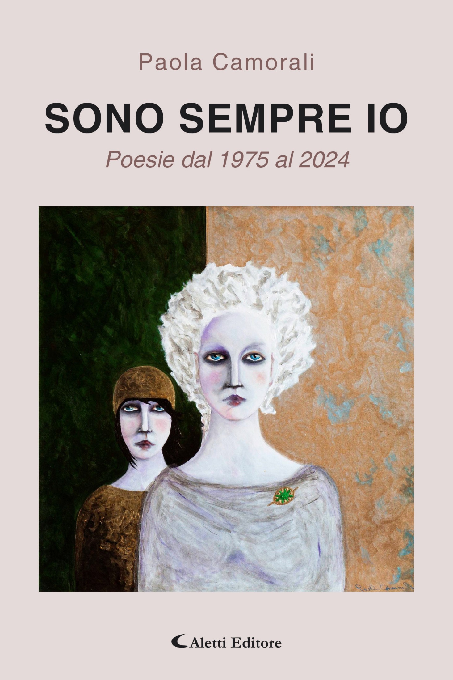 Paola Camorali – Sono sempre io. Poesie dal 1975 al 2024 (2025)