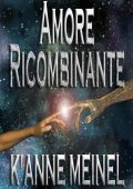 K'anne Meinel - Amore Ricombinante (2025)