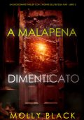 Molly Black - A Malapena Dimenticato (Tessa Flint Libro 3) (2025)