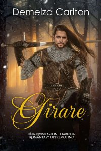 Demelza Carlton – Girare. Una Rivisitazione Fiabesca Romantasy di Tremotino (2025)