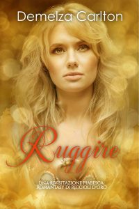 Demelza Carlton – Ruggire. Una Rivisitazione Fiabesca Romantasy di Riccioli d’Oro (2025)