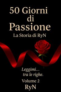 RyN – La Storia di RyN Vol. 2. 50 Giorni di Passione (2025)