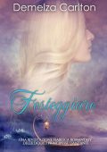 Demelza Carlton - Festeggiare. Una Rivisitazione Fiabesca Romantasy delle Dodici Principesse Danzanti (2025)