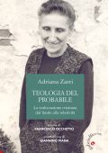Adriana Zarri, Giannanino Piana - Teologia del probabile. La realizzazione cristiana dal limite alla relatività (2025)