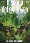 Miguel Bonnefoy - Il sogno del giaguaro (2025)