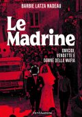 Barbie Latza Nadeau - Le Madrine (2025)
