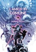 Barbara Artico, Karen Sadia Darboe - I Racconti del Bardo Vol. 1. L'amico in comune (2025)