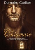 Demelza Carlton - Chiamare. Una Rivisitazione Fiabesca Romantasy del Pifferaio Magico (2025)