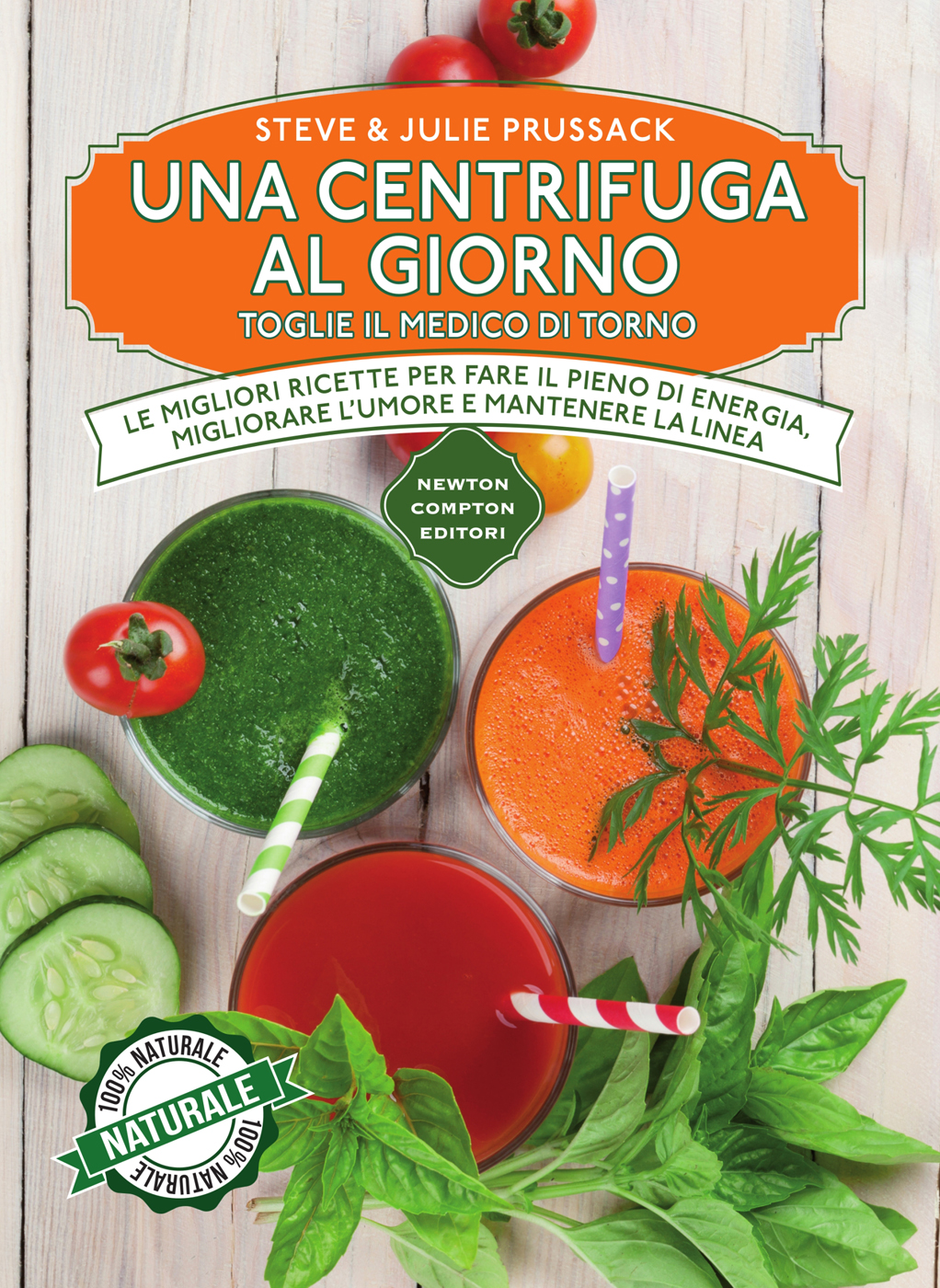 Steve Prussack, Julie Prussack – Una centrifuga al giorno toglie il medico di torno (2016)