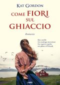 Kat Gordon - Come fiori sul ghiaccio (2025)