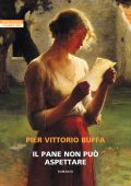 Pier Vittorio Buffa - Il pane non può aspettare (2025)