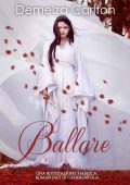 Demelza Carlton - Ballare. Una Rivisitazione Fiabesca Romantasy di Cenerentola (2025)