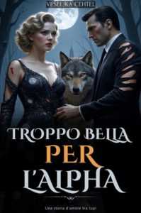 Veseljka Cehtel – Troppo bella per l’Alpha (2025)