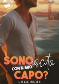Lola Blue - Sono uscita con il mio capo? (2025)
