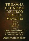 Alessio Brancolino - La trilogia del Nome, dell'Eco e della Memoria (2025)