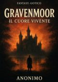 Magico Anonimo - Gravenmoor il cuore vivente (2025)