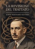 John Maynard Keynes - La revisione del trattato (2025)