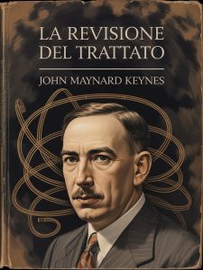 John Maynard Keynes – La revisione del trattato (2025)