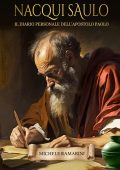 Michele Ramarini - Nacqui Saulo. Il diario personale dell’apostolo Paolo (2025)