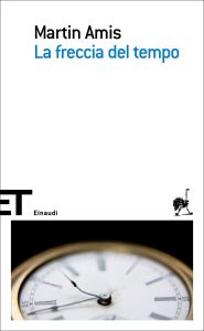 Martin Amis – La freccia del tempo (2010)