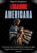 Miguel A. Baughman - La Madre Americana (2025)