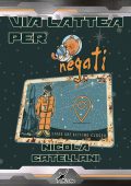 Nicola Catellani - Via lattea per negati (2025)