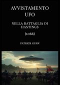 Patrick Gunn - Avvistamento UFO nella battaglia di Hastings (1066) (2025)