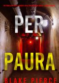 Blake Pierce - Per Paura (Morgan Cross Libro Tredici) (2025)