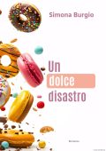 Simona Burgio - Un dolce disastro (2025)