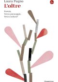 Laura Pugno - L'oltre. Poesia, Terzo paesaggio, Terza natura? (2025)