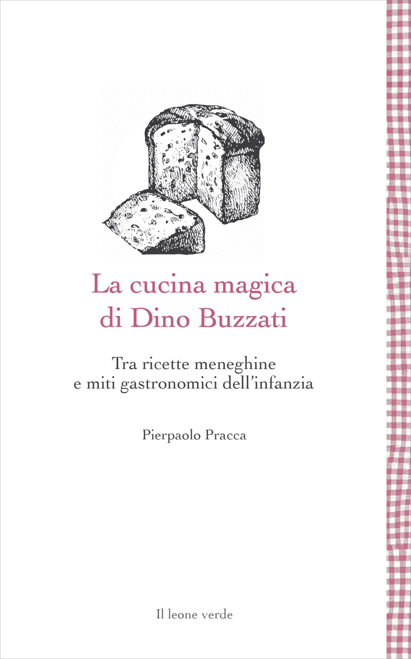 Pierpaolo Pracca – La cucina magica di Dino Buzzati (2021)