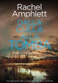 Rachel Amphlett - Le indagini della detective Kay Hunter Vol. 8. Dalla culla alla tomba (2025)