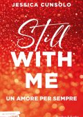 Jessica Cunsolo - Still with me. Un amore per sempre (2025)