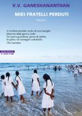 V.V. Ganeshananthan - Miei fratelli perduti (2025)