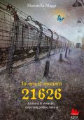 Maristella Maggi - Io ero il numero 21626 (2025)